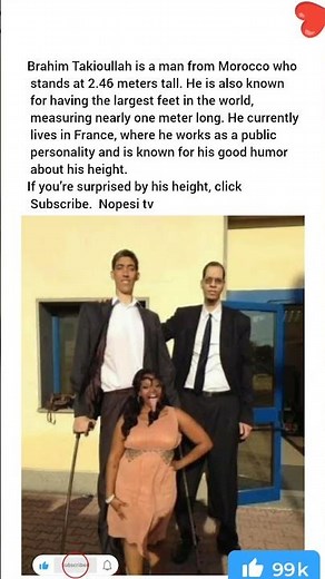 Brahim Takioullah is a man from Morocco who stands at 2.46 meters tall. He is also known for having