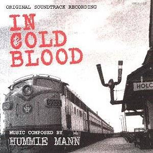 Hummie Mann - In Cold Blood (Original Soundtrack Recording)