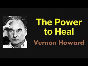 The Power to Heal - Vernon Howard