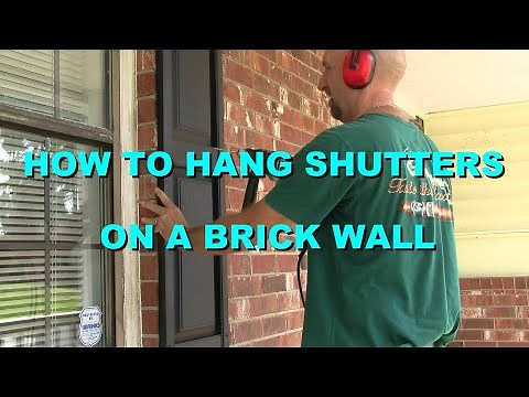 How To Hang Shutters On A Brick Wall