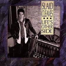 Slaid Cleaves - Life's Other Side
