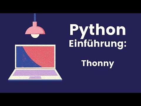 Alle wichtigen Funktionen: Eine kurze Einführung in Thonny