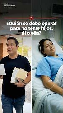 Who should have the surgery to prevent having children, him or her?