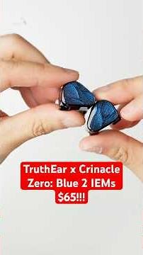 These $65 IEMs are a steal! TruthEar x Crinacle Zero Blue 2