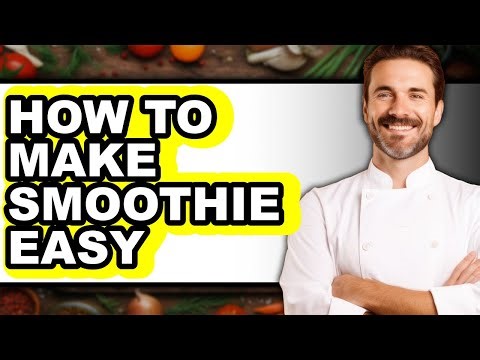 How To Make Smoothie Easy - Step By Step