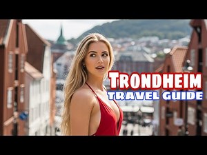 Trondheim: The Most Underrated City in Europe
