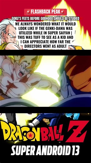 FLASHBACK PEAK | GOKU’S FEETS BEFORE GODHOOD NEED TO BE STUDIED | WE ALWAYS WONDERED WHAT IT WOULD LOOK LIKE IF THE GENKI-DAMA WAS UTILIZED WHILE IN SUPER SAIYAN | THIS WAS TUFF TO SEE AS A KID AND I CAN APPRECIATE HOW FAR THE DIRECTORS WENT AS AN ADULT | DRAGON BALL Z: SUPER ANDROID 13 (1992)