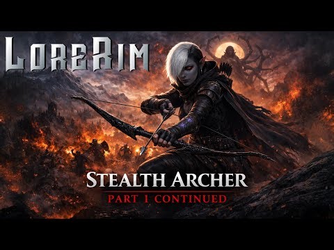 LoreRim 4.4 | Stealth Archer | Part 1 Continued