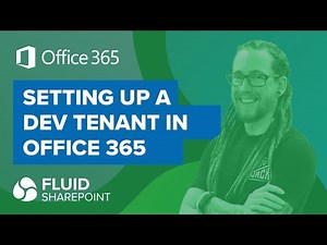 Setting up a Developer Tenant in Office 365