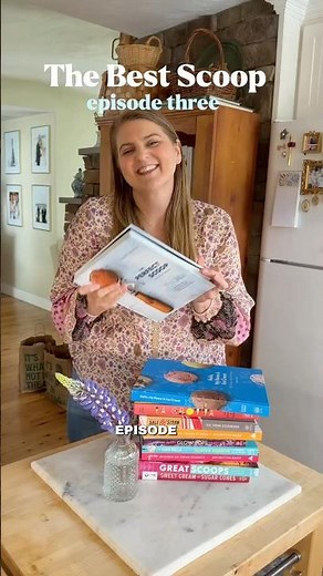 The Best Scoop: episode 3 of finding the best ice cream cookbook for summer