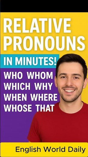 Master Relative Pronouns in Minutes! | WHO, WHOM, WHICH, WHOSE, WHERE, WHEN & MORE