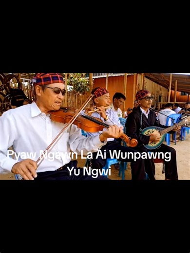 Discover Kachin Traditional Song: Pyaw Ngawn Dik Ai