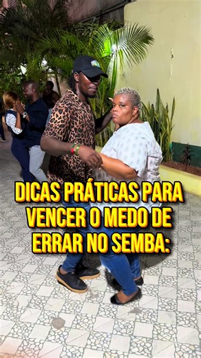 Aulas de dança 🕺🏾💃🏽 dicas práticas para vencer o medo de errar no Semba:#semba #kizomba #dancer #morrobento #angola🇦🇴portugal🇵🇹brasil🇧🇷