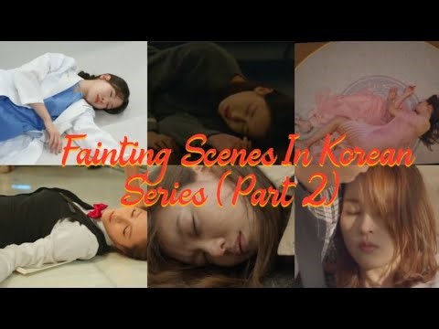 Fainting Scenes In Korean Series 🇰🇷 (Part 2)