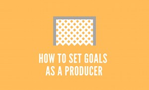 Setting Goals as a Music Producer: 3 Steps for Success