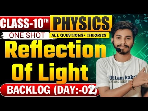 🔥Light Class 10 | Reflection | One Shot | Concepts + NCERT Ques + Numericals | CBSE 2025-26 Midterm|