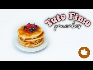 • [FFW #2] Tuto fimo pancakes aux baies / Polymer Clay tutorial pancakes and berries •