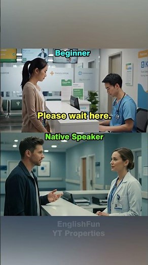 At the Hospital (Beginner Vs Native Speaker) #englishforbeginners #englishconversation