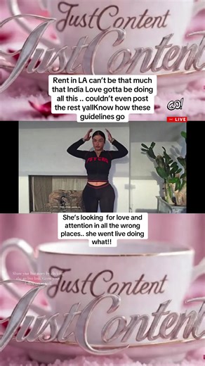 Rent in LA can’t be that much that India Love gotta be doing all this .. couldn’t even post the rest yallKnow how these guidelines go#indiaLove#foryoupage#LIVEIncentiveProgram #LIVEGrowFollowers #PaidPartnership