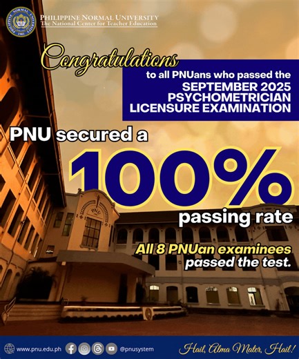 New PNUan Psychometricians contribute to the 100% streak of Inang Pamantasan! In the recently released results of the September 2025 Psychometrician Licensure Examination, all 8 PNU examinees got passing scores, which, in turn, garnered a 100% passing rate for PNU. The entire PNU community extends its warmest congratulations to our new PNUan Psychometricians. Mabuhay ang mga bagong Psychometrician mula sa PNU para sa bayan! --- We’re delighted to have shared this information with you, and we hop