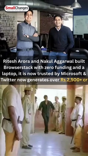 Small Changes on Instagram: "In 2011, Ritesh Arora and Nakul Aggarwal, two IIT-Bombay graduates, faced a simple but painful problem—testing websites across multiple browsers and devices was slow, expensive, and inefficient. With almost no funding, just a laptop and strong technical skills, they built BrowserStack, a cloud-based cross-browser testing platform for developers. In the early days, the biggest hurdles were lack of capital, building trust in a new SaaS product, convincing global develo