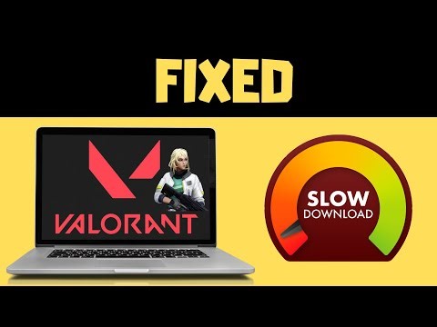 Fix Valorant Slow Downloading stuck on 0 1KBs