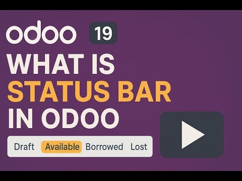 Odoo 19 Tutorial | What is Status Bar in Odoo? Explained with Example | Part 6