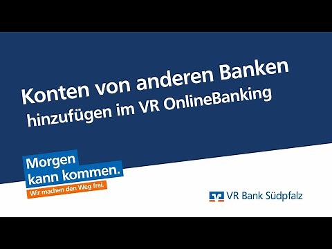 Konten von anderen Banken hinzufügen im VR OnlineBanking