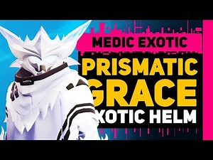 Dauntless PRISMATIC GRACE EXOTIC HELM | Medic/Healer Exotic