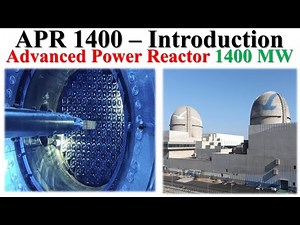 Advanced Power Reactor 1400 MW | APR 1400 Introduction | Nuclear Energy | How is Nuclear Fuel Made ?