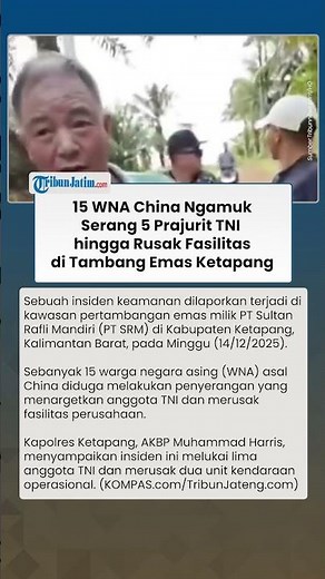 15 WNA China Nekat Serang 5 Prajurit TNI di Tambang Emas Ketapang, Pelaku Bawa Senjata Tajam