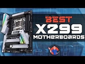 Best X299 Motherboards 🔳: Ultimate Review | Digital Advisor