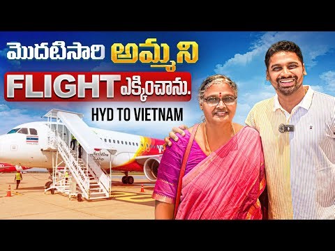 My Mother’s First Flight Experience | India 🇮🇳 Vietnam 🇻🇳 | Tripate 9709708777 Uma Telugu Traveller