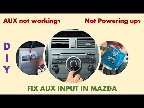Fixing the AUX Input Problem in Your Mazda: Step-by-Step Solution