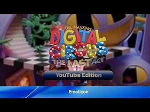 The Amazing Digital Circus: The Last Act (YouTube Edition)