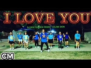 I LOVE YOU - Celine Dion | Dj Rex Tambok Remix | Dance Fitness | ZM | Coach Marlon BMD Crew