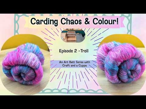 Carding Chaos & Colour - Episode 2 - Troll