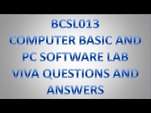 BCSL013 COMPUTER BASIC AND PC SOFTWARE LAB VIVA QUESTIONS AND ANSWERS