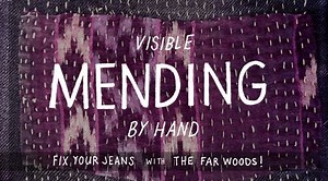 Intro to Visible Mending by Hand: Fix Your Jeans - Simply and Beautifully! | Nina and Sonya Montenegro | Skillshare