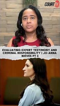 Evaluating Expert Testimony and Criminal Responsibility PT3 | Jo-Anna Nieves| The Nieves Law Firm
