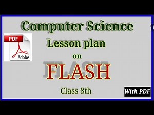 Computer lesson plan| B.Ed lesson plan| computer science lessonplan| Computer lesson plan on Flash|