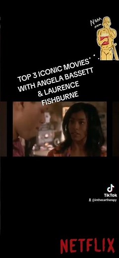 3 MOST ICONIC MOVIES WITH ANGELA BASSETT AND LAURENCE FISHBURNE #angelabassett #laurencefishburne