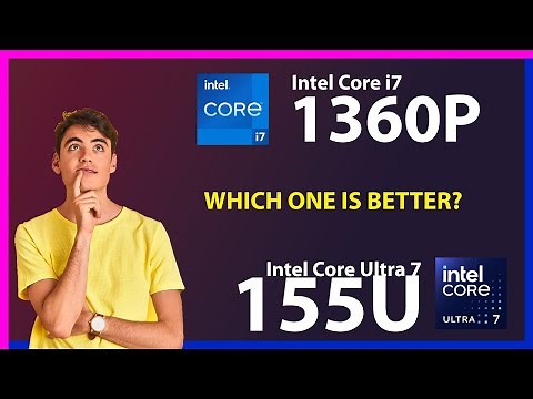 INTEL Core i7 1360P vs INTEL Core Ultra 7 155U Technical Comparison