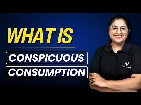 What is Conspicuous consumption? Meaning, Definition and Example | Asawari Savarikar | Ecoholics