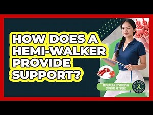How Does A Hemi-Walker Provide Support?