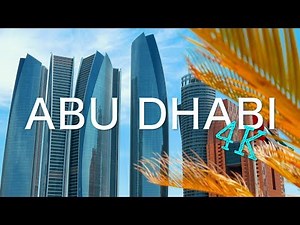 Abu Dhabi Sightseeing 4K