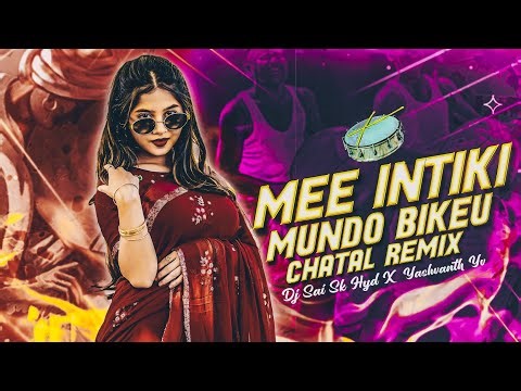 Mee Intiki Mundo Gate-uu Song Chatal Remix By Dj Yashwanth Yv Nd Dj Sai Sk Hyd