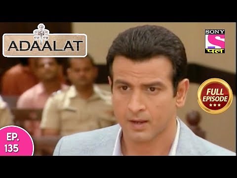 Adaalat - Full Episode 135 - 22nd May, 2018