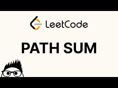 Path Sum - LeetCode 112 Explained