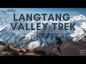 Langtang Valley Trek, Nepal (ambient hiking film)
